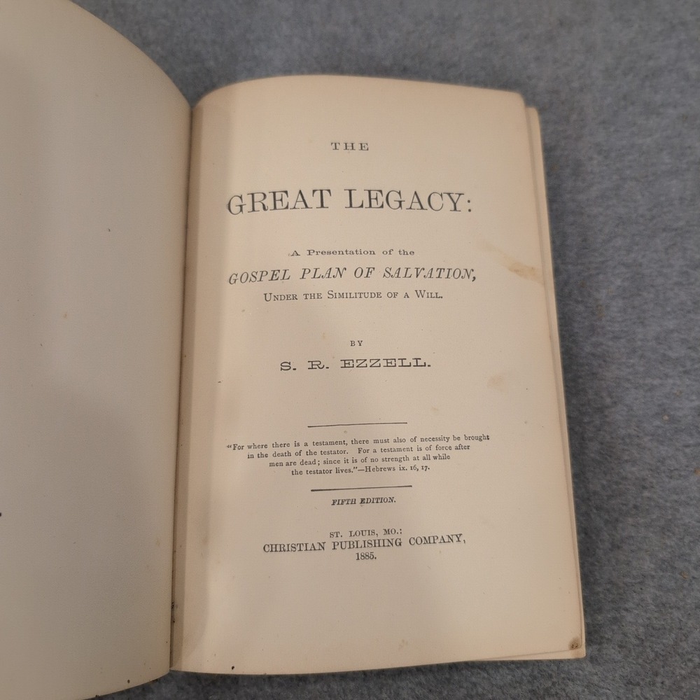 The Great Legacy S. R. Ezzell 1885 Fifth Edition Christian Publishing‎ Company - Picture 4 of 5